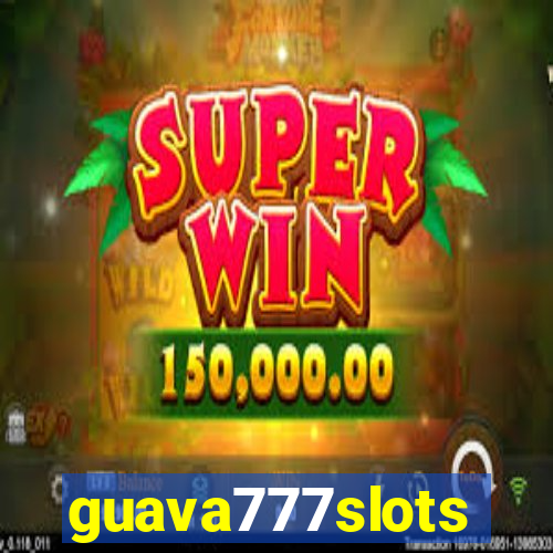 guava777slots