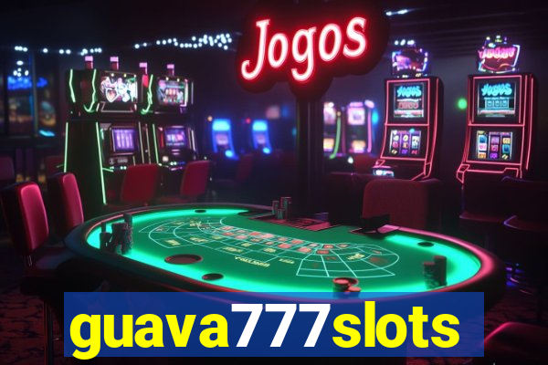 guava777slots