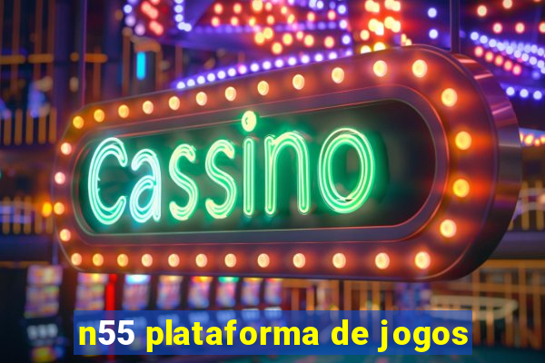 n55 plataforma de jogos