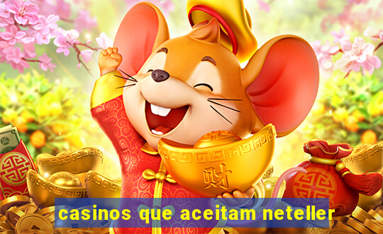 casinos que aceitam neteller