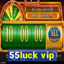 55luck vip