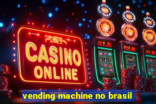 vending machine no brasil