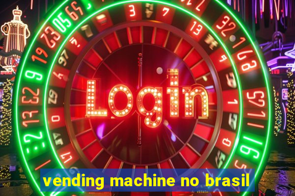 vending machine no brasil