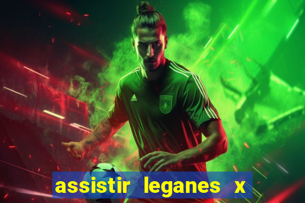 assistir leganes x real madrid ao vivo online gratis