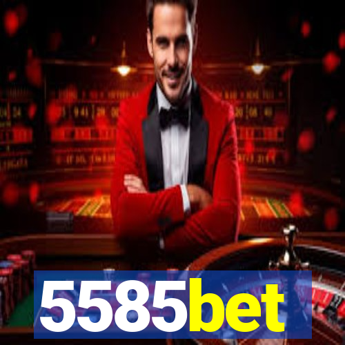 5585bet