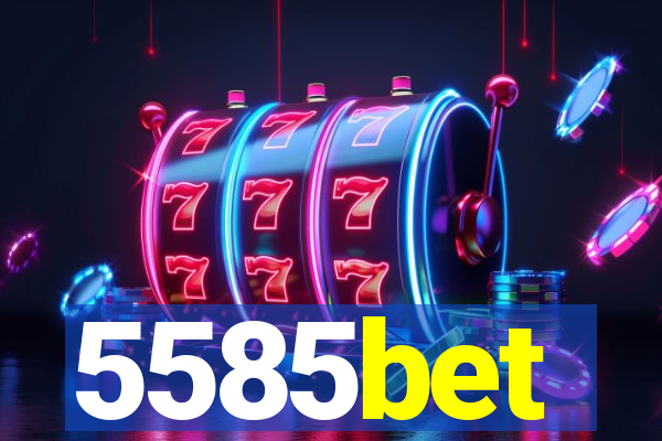 5585bet