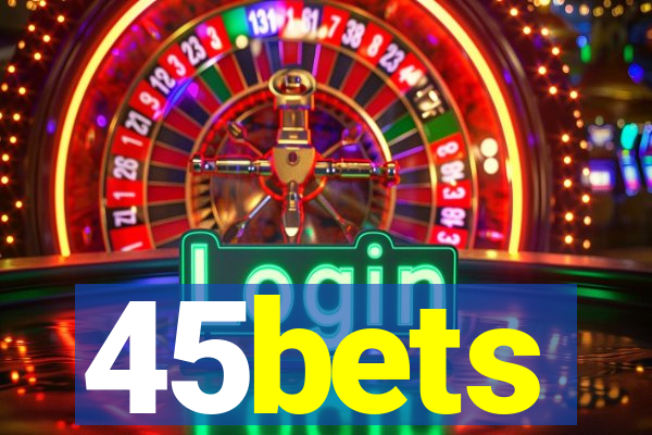 45bets