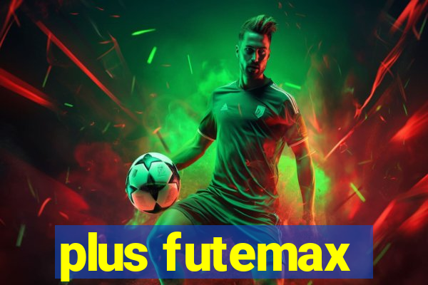 plus futemax