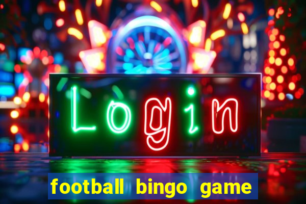 football bingo game - play now