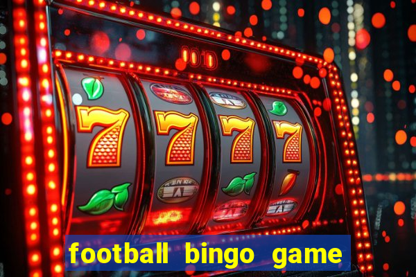 football bingo game - play now