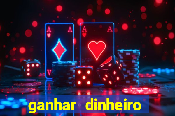 ganhar dinheiro jogando sem depositar