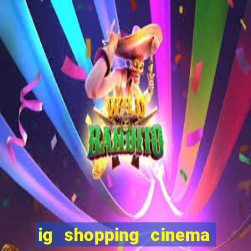 ig shopping cinema porto velho