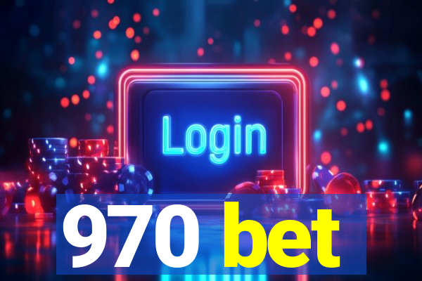 970 bet