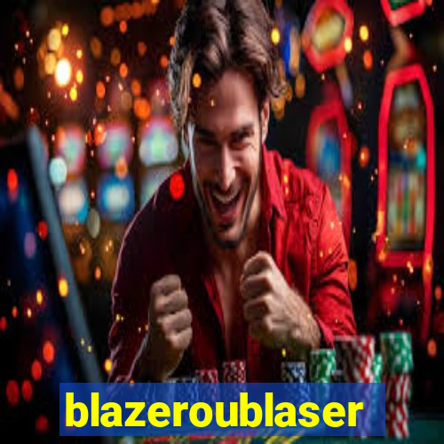 blazeroublaser