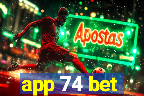 app 74 bet