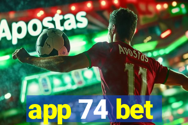 app 74 bet