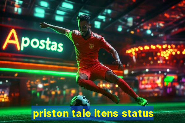 priston tale itens status