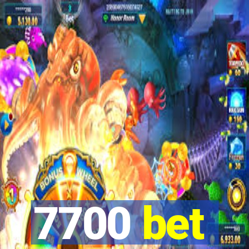 7700 bet