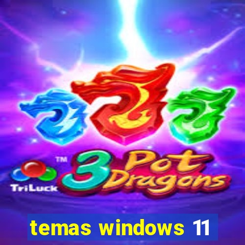 temas windows 11