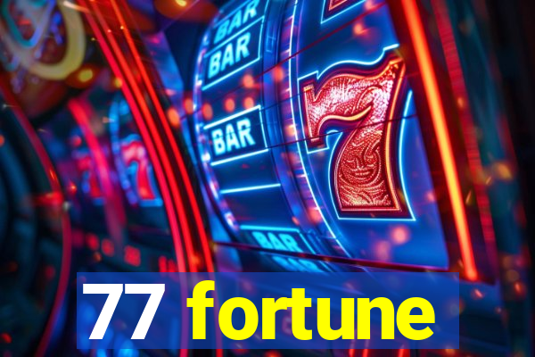 77 fortune