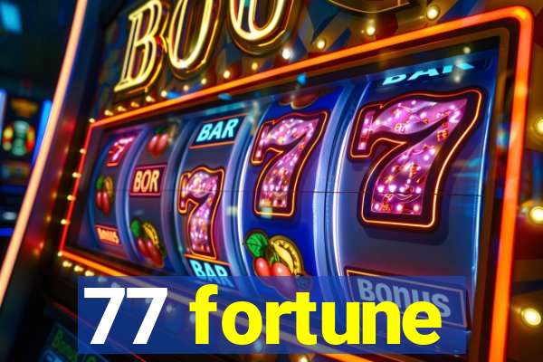 77 fortune