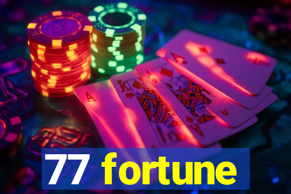 77 fortune