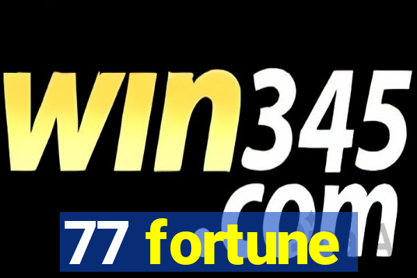 77 fortune