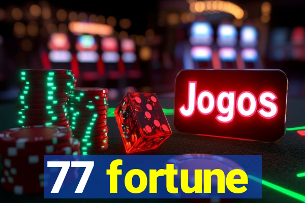 77 fortune