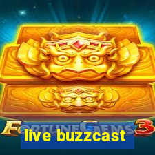 live buzzcast