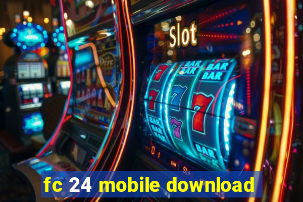 fc 24 mobile download