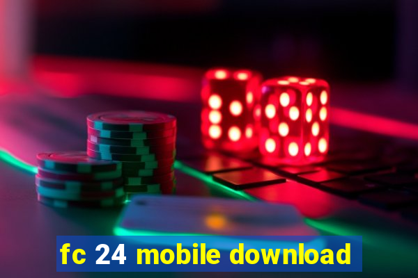 fc 24 mobile download