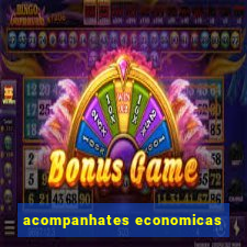 acompanhates economicas