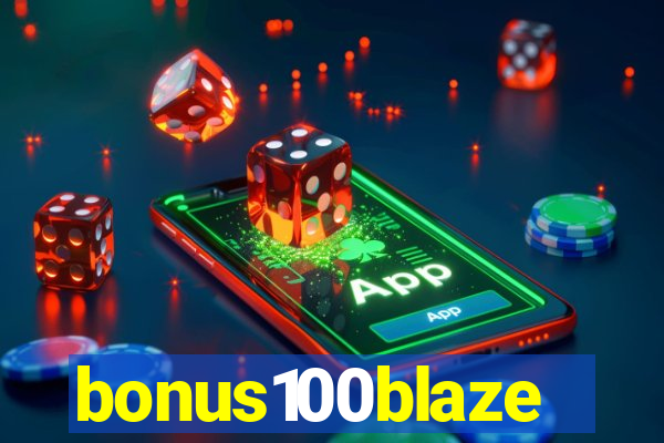 bonus100blaze