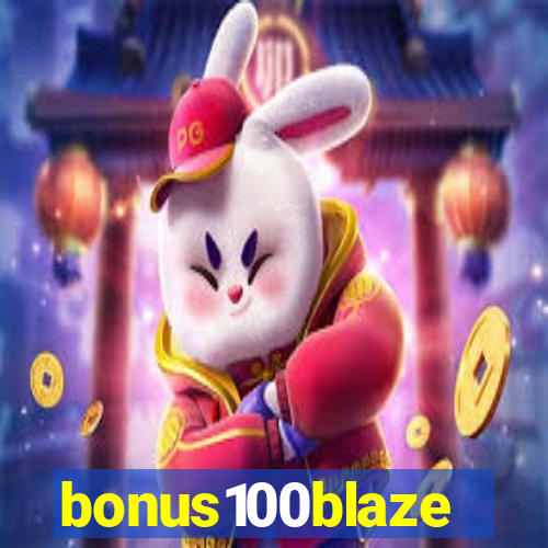 bonus100blaze