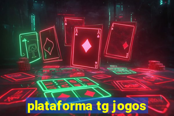 plataforma tg jogos