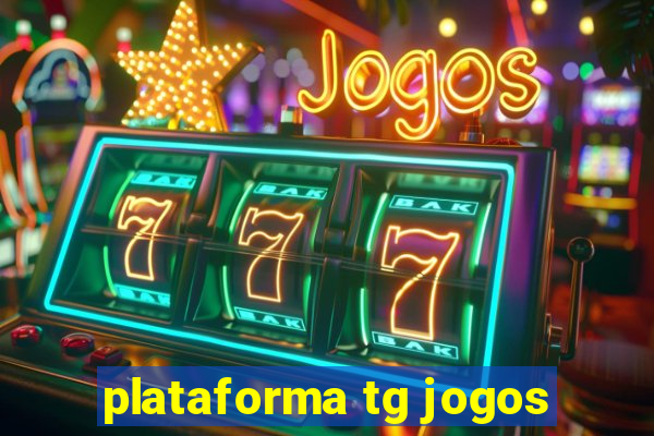 plataforma tg jogos