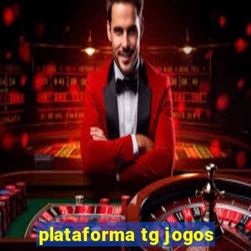 plataforma tg jogos