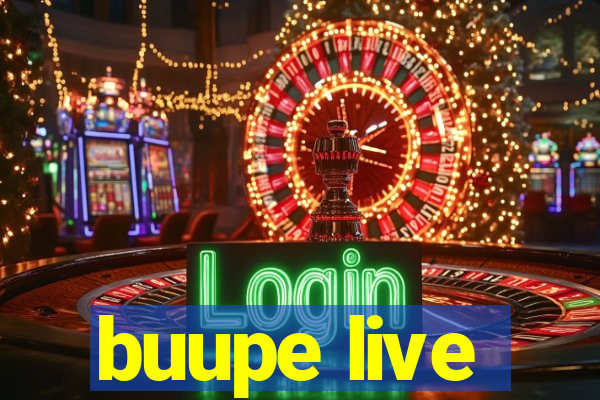 buupe live