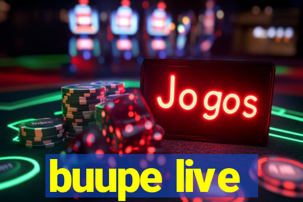 buupe live