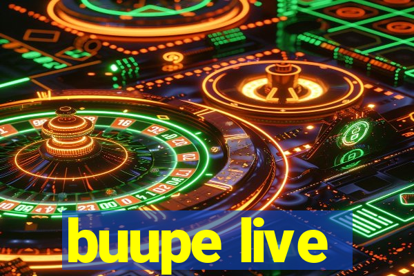 buupe live