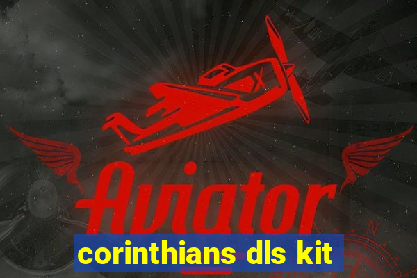 corinthians dls kit