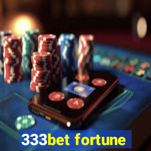 333bet fortune