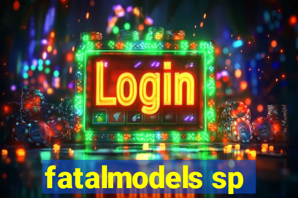 fatalmodels sp