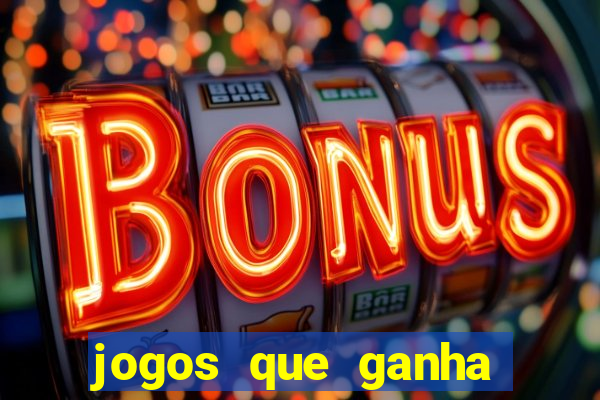 jogos que ganha dinheiro ao se cadastrar