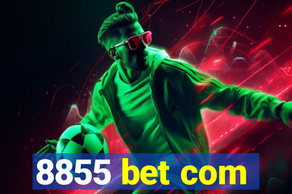 8855 bet com