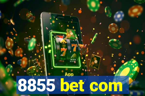 8855 bet com