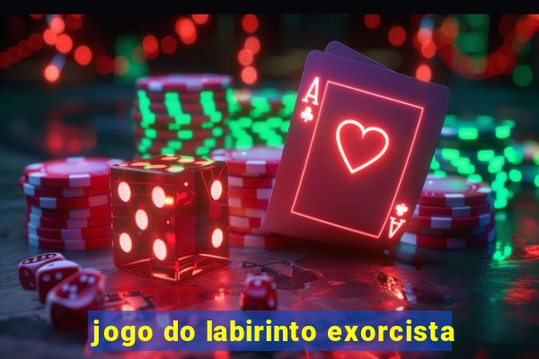 jogo do labirinto exorcista