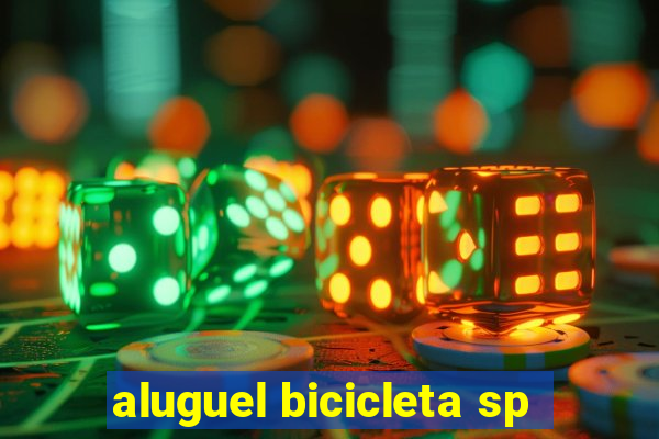 aluguel bicicleta sp