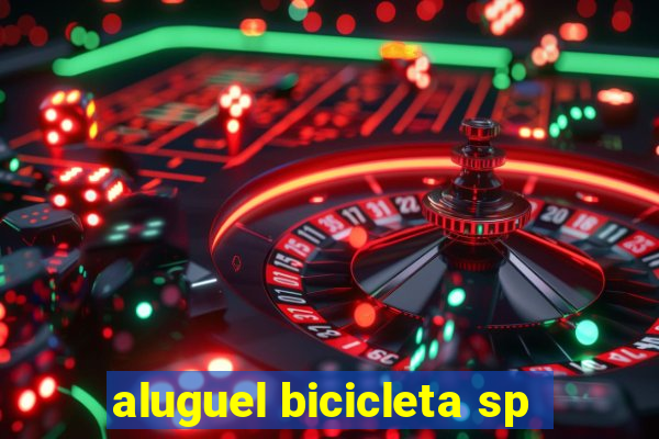 aluguel bicicleta sp