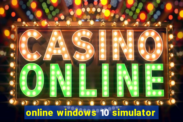 online windows 10 simulator